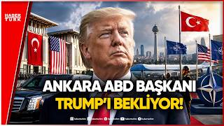 Trump Ankara’da: Erdoğan ile Beştepe’de Görüşecek
