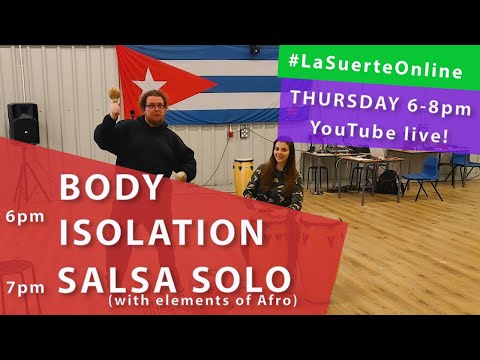 FREE live classes with La Suerte Dance School (Body Isolation, Salsa Solo) - 18.06.2020