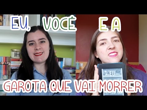 Resenha de Eu, Voc� e a Garota que vai Morrer