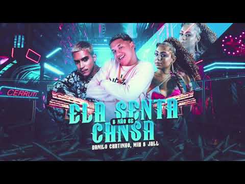 DANILO CHATINHO, MIH E JALL - ELA SENTA E NÃO SE CANSA
