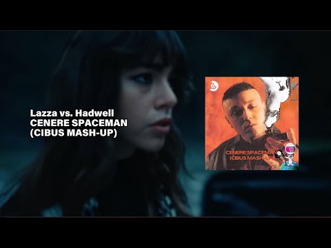 Lazza vs Hardwell - Cenere spaceman (CIBUS Mash-Up)