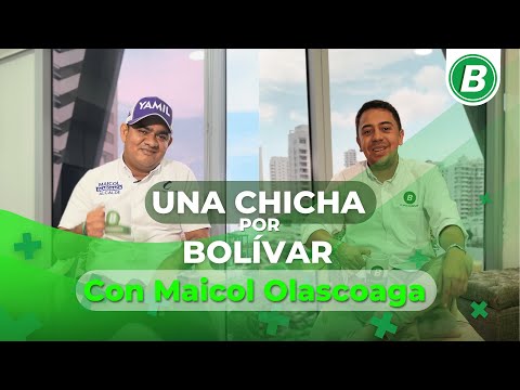 Una Chicha Por Bolívar Con Maicol Olascoaga