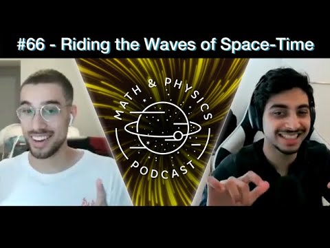 Episode #66 - Riding the Waves of Space-Time