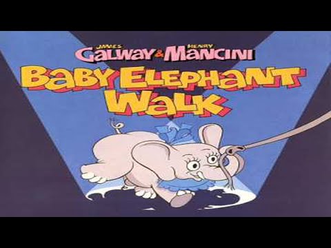 El Paso Del Elefantito | Henry Mancini & James Galway | Baby Elephant Walk 🐘