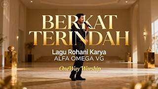 Download lagu Berkat Terindah (OneWay Worship Version) | Lyric Video mp3 Download lagu Berkat Terindah (OneWay Worship Version) | Lyric Video mp3