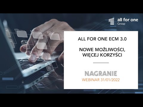 All for One ECM 3.0 – nowe możliwości, więcej korzyści