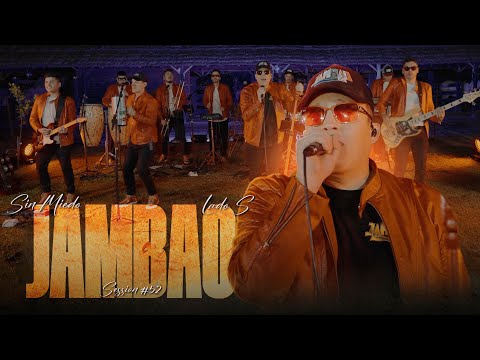 JAMBAO - SESSION #52 (SIN MIEDO : LADO "S")