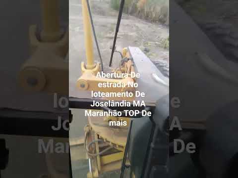 abertura De estrada No loteamento De Joselândia MA Maranhão chama 🔥🔥 #escavadeiras #maquinaspesadas