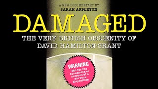 Damaged: The Very British Obscenity of David Hamilton-Grant (2023) Video