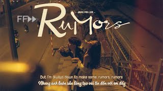 [Vietsub + Engsub] &#39;Rumors&#39; - Jake Miller | Lyrics Video - Nhạc Hot Tik Tok Việt Nam