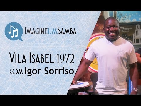Vila Isabel 1972 - Igor Sorriso (Imagine Um Samba)