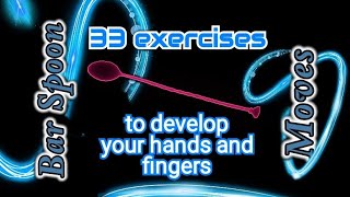 💪33 exercises to develop your hands and fingers✌️Bar Spoon moves