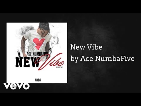 Ace NumbaFive - New Vibe (AUDIO)