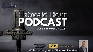 Hatraid Live: With VIP Home Theater & Trinnov | E29