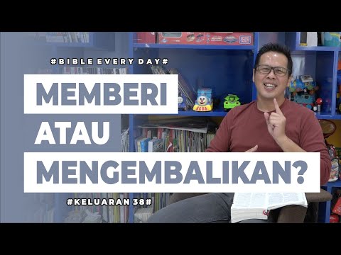 Memberi atau Mengembalikan? (Keluaran 38) - Petrus Kwik  |  BIBLE EVERY DAY