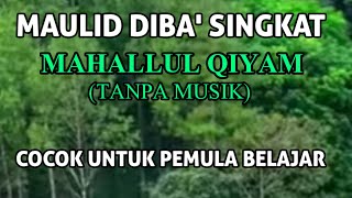 Download lagu Maulid Diba' Singkat Tanpa Musik, MAHALLUL QIYAM MERDU, FAHTAZZAL ARSYU Sangat Cocok untuk PEMULA mp3