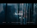 Afgan - Heaven (Feat. Isyana Sarasvati & Rendy Pandugo)