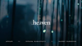 Afgan with Isyana Sarasvati &amp; Rendy Pandugo - Heaven | Official Video Clip