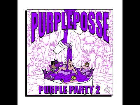 PURPLE POSSE - PURPLE PARTY 2