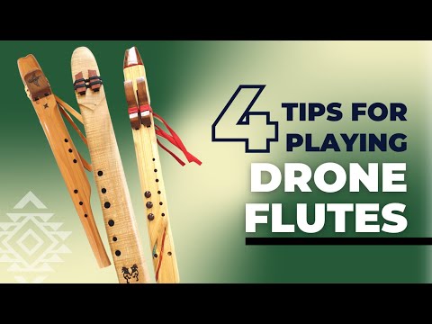 Four Tips for Playing Native American Drone Flutes