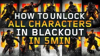 How to Unlock ALL Blackout Characters in 5 min! Full Guide (Black Ops 4)