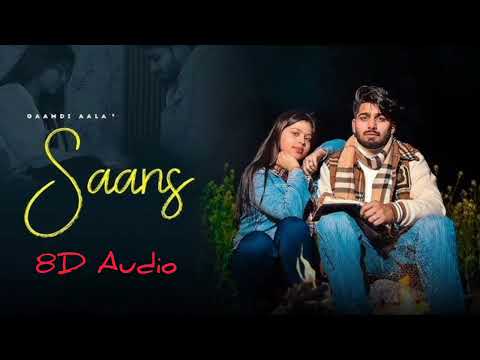 Saans 8D Audio Song | Gamdi Aala | New Haryanvi Song 2024