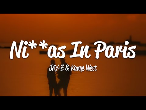 Jay-Z & Kanye West - Ni**as In Paris (Lyrics)