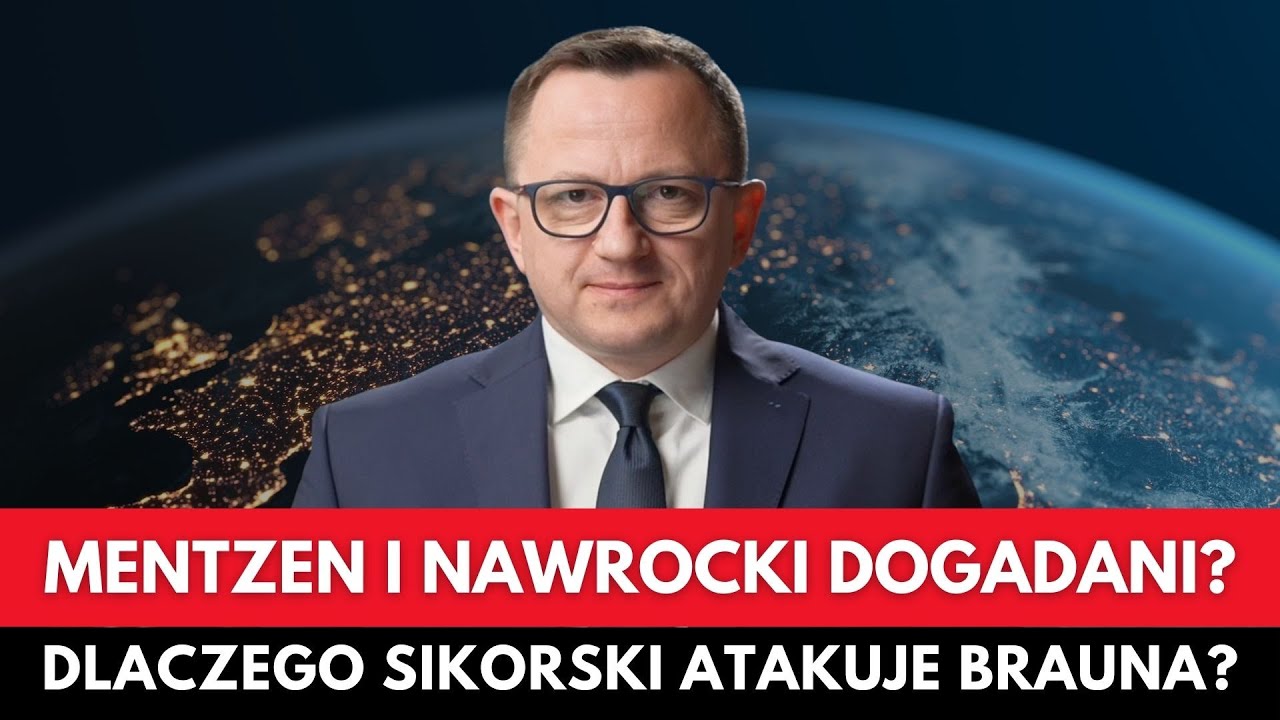 Co Się Teraz Dzieje: Mentzen vs. Nawrocki, Sikorski vs. Braun, Europa vs...
