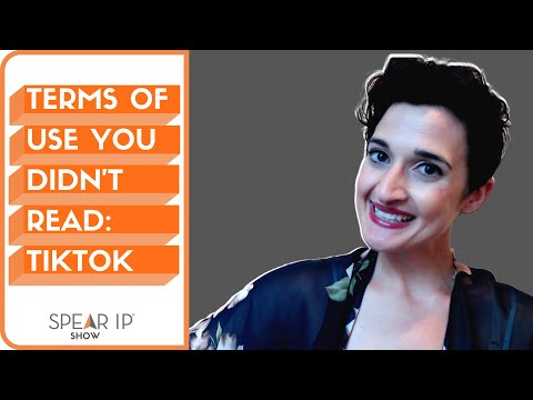Tik Tok: Terms of Use You Didn't Read | Spear IP Show