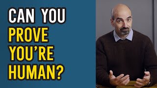 Can You Prove You're Human?