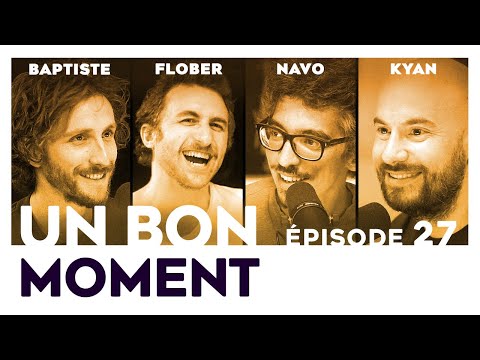 Un Bon Moment avec FLORENT BERNARD et BAPTISTE LECAPLAIN