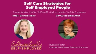 LinkedIn LIVE w/ Brenda Meller: Self Care Strategies for Self Employed People feat Sina Smith