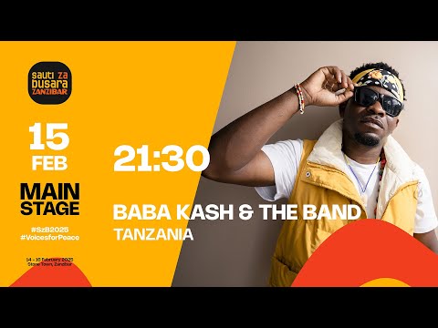 #LIVE: 🔴DAY 2: MAIN STAGE, Baba Kash & The Band, Tanzania Sat 15,  9:30pm #sautizabusara2025