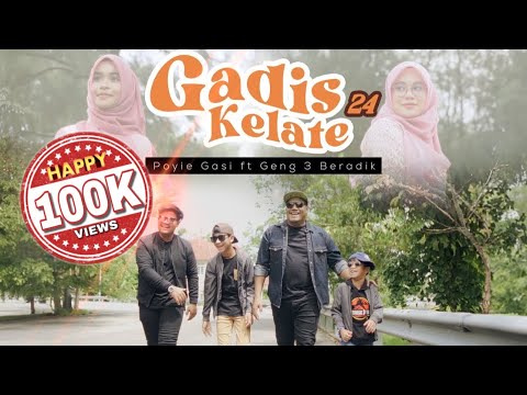 GADIS KELATE 2024 - Poyie Gasi ft. Geng 3 Beradik (Official Music Video)