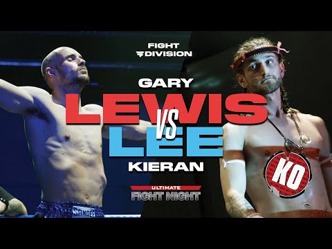 Gary Lewis vs Kieran Lee - A Class Muay Thai - Ultimate Fight Night