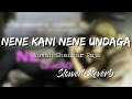 Nene Kani Nenai Undaga [Slowed+Reverb]::sikindar || Surya|| Samantha|| Nextaudio
