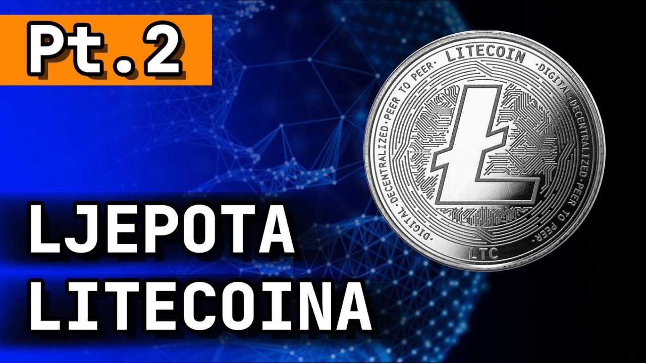 LJEPOTA LITECOINA _ Pt. 2 - Zanemareni Div