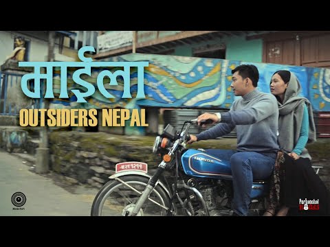 Outsiders  Nepal - Maila (Official Music Video)