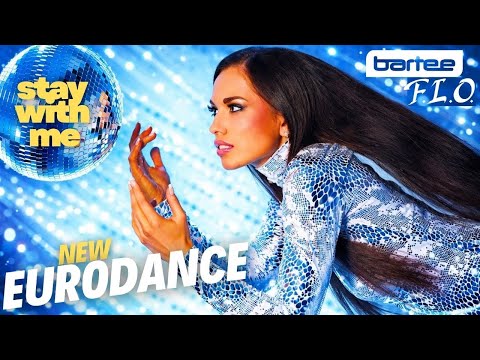 BARTEE x F.L.O. - Stay With Me (New Eurodance 2026)