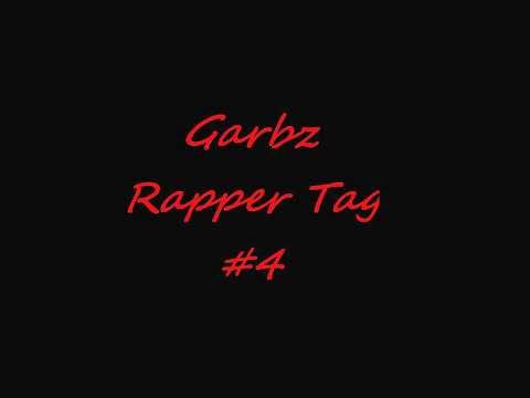 Garbz - Tag A Rapper #4