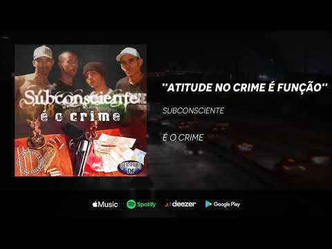 Subconsciente  - Atitude no crime é função