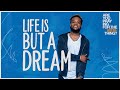 Life Is But A Dream | Pastor Travis Greene | Are You Praying For The Wrong Thing?
