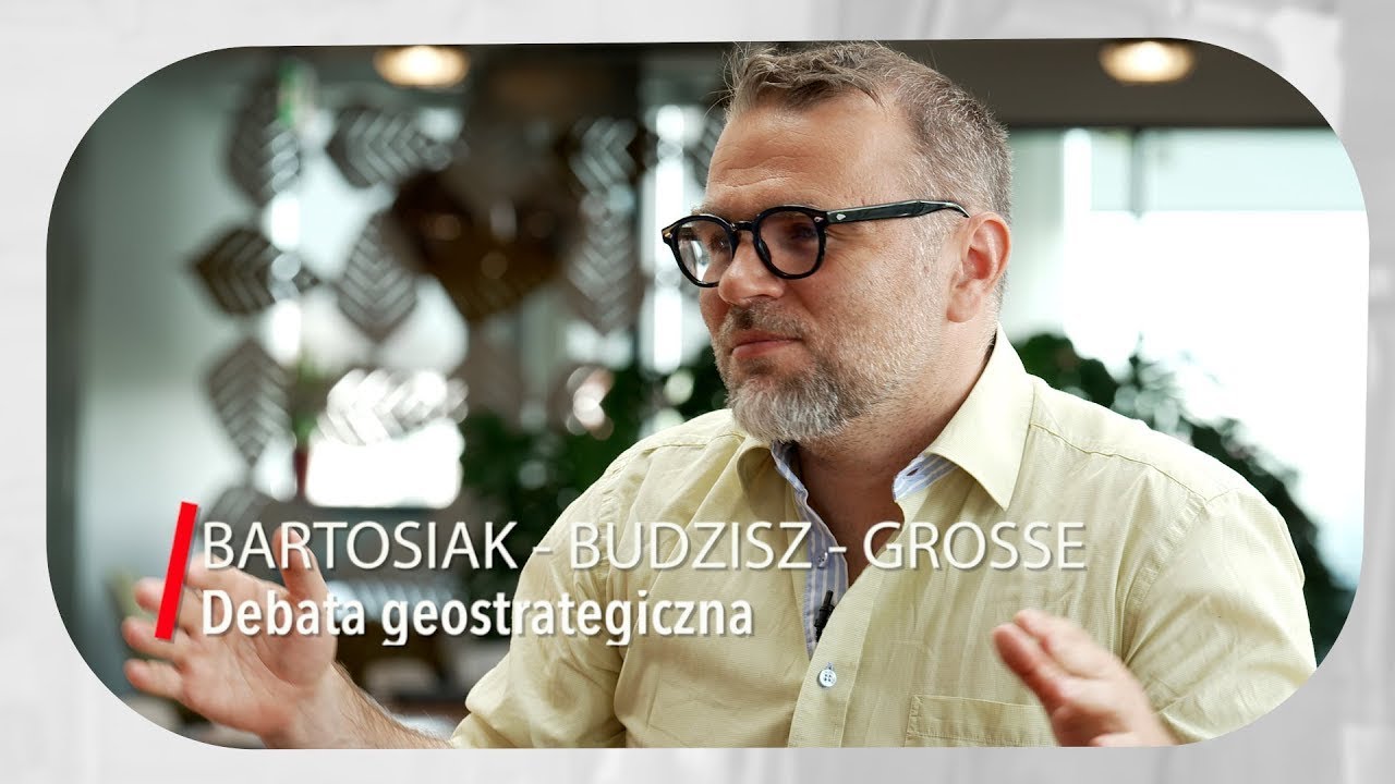 Chiny - USA - Rosja | Bartosiak, Budzisz, Grosse | Debata geopolityczna