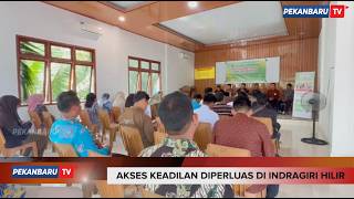 Akses Keadilan Diperluas Di Indragiri Hilir