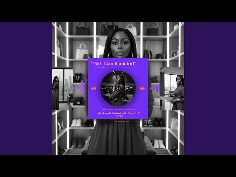 Girl, I am Anointed