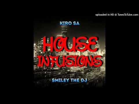 Kiro SA . Smiley The DJ - House Infusions