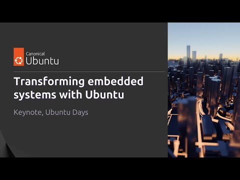 Keynote: transforming embedded systems with Ubuntu