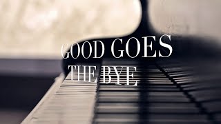 Good goes the bye (Lyric video)