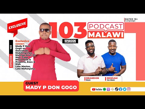 Episode 103 | Mady P on Dancehall, Mabilinganya, Malinga beef, Dj Sley, Gogo Movement and Projects