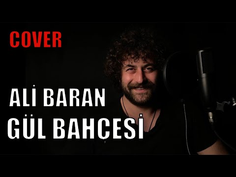 Ali Baran Gül Bahçesi (Cover) Official Video  2020